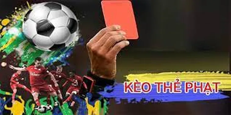 Chiến Thuật Cách Chơi Kèo Thẻ Phạt Thông Minh Dành Cho Mọi Bet Thủ