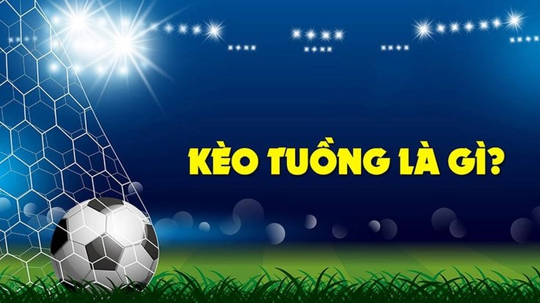 Phương Pháp Nhận Diện Và Cách Chơi Kèo Tuồng Hiệu Quả Cao